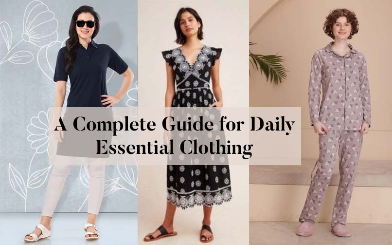 A Complete Guide for Daily Essential Clothing